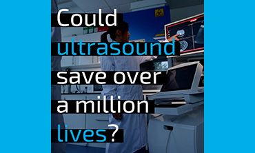 Could ultrasound save over a million lives?